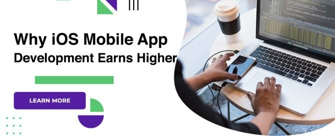 Why iOS Mobile App Development Earns Higher Revenues from AppStores?