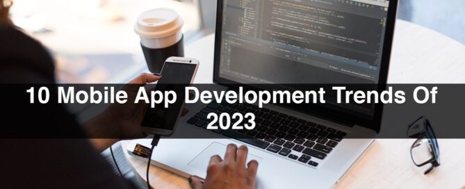 10 Mobile App Development Trends Of 2023