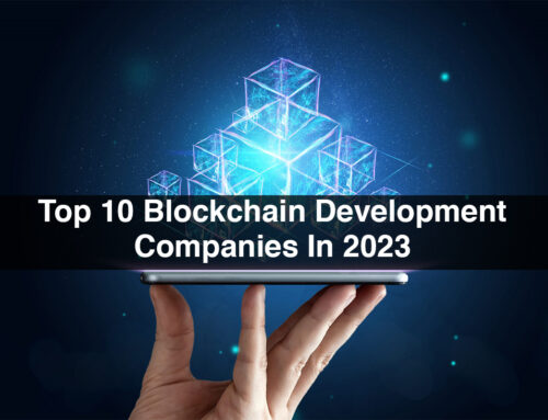 Top 10 Blockchain Development Companies In 2023