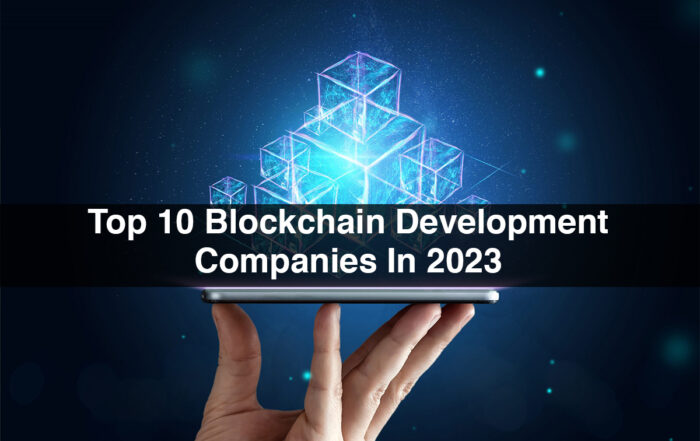 Top 10 Blockchain Development Companies In 2023