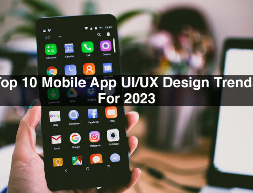 Top 10 Mobile App UI/UX Design Trends For 2023