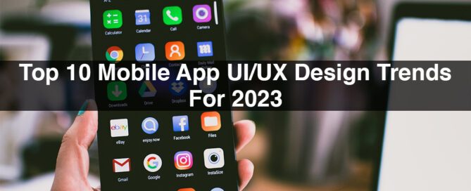 Top 10 Mobile App UI/UX Design Trends For 2023