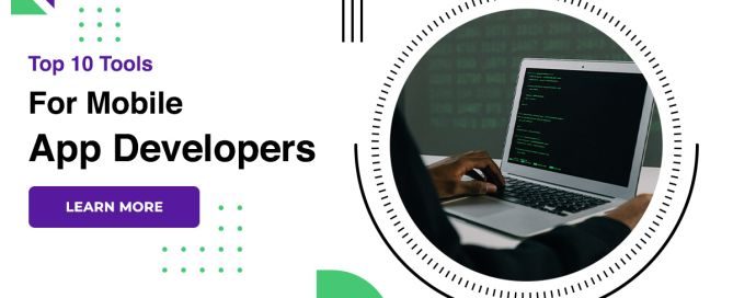 Top 10 Tools For Mobile App Developers