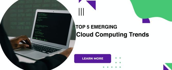 Top 5 Emerging Cloud Computing Trends