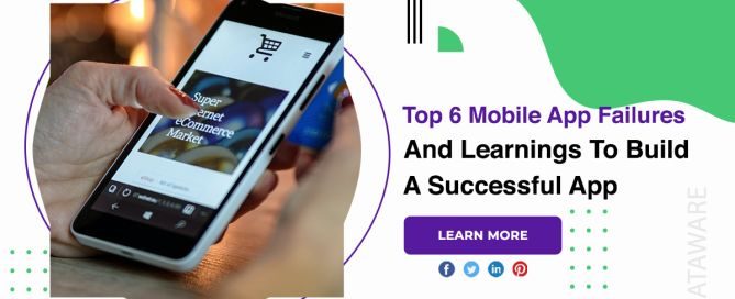 Top 6 Mobile App Failures And Learnings To Build A Successful App