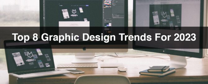 Top 8 Graphic Design Trends For 2023