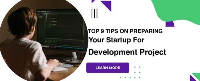 Top 9 Tips On Preparing Your Startup For Development Project