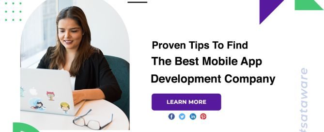 Proven Tips To Find The Best Mobile App Development Company