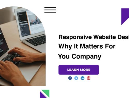 Responsive Website Design: Why It Matters For You Company
