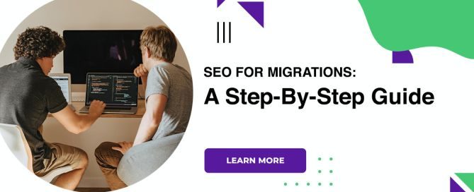 SEO For Migrations A Step-By-Step Guide