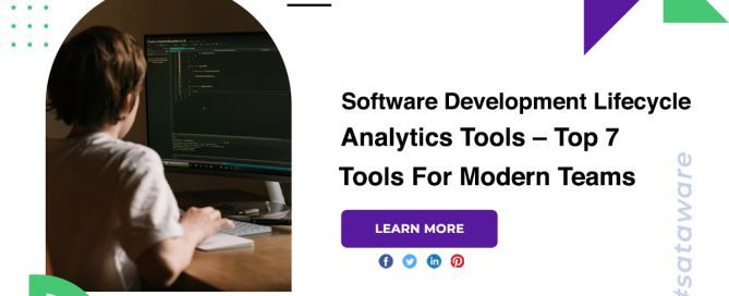 Software Development Lifecycle Analytics Tools – Top 7 Tools For Modern Teams
