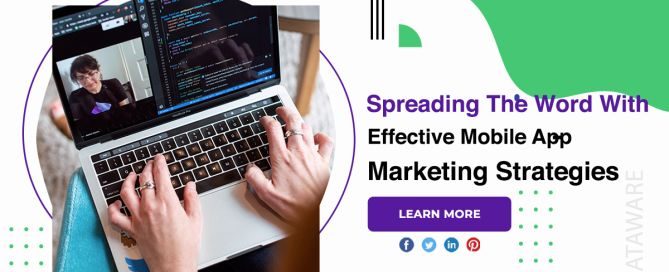 Spreading The Word With Effective Mobile App Marketing Strategies