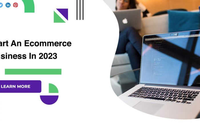 Start An Ecommerce Business In 2023