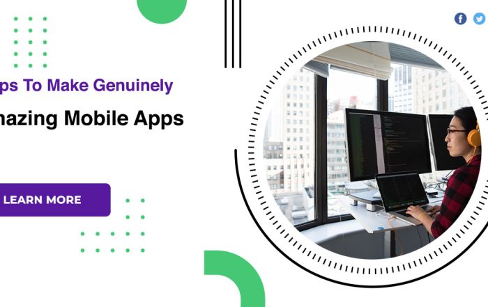 Steps To Make Genuinely Amazing Mobile Apps