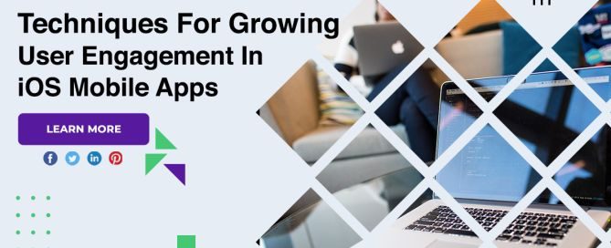 Techniques For Growing User Engagement In iOS Mobile Apps
