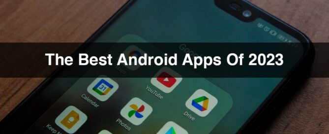 The Best Android Apps Of 2023