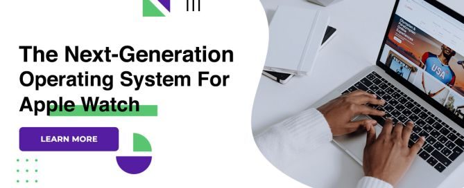 The Next-Generation Operating System For Apple Watch