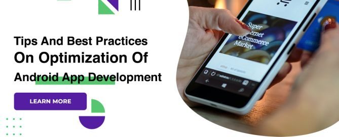 Tips And Best Practices On Optimization Of Android App Development