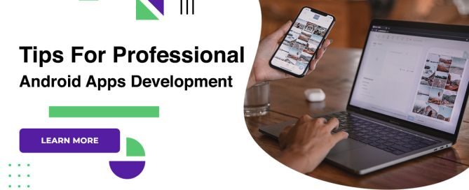 Tips For Professional Android Apps Development