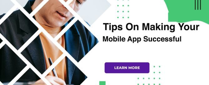 Tips On Making Your Mobile App Successful
