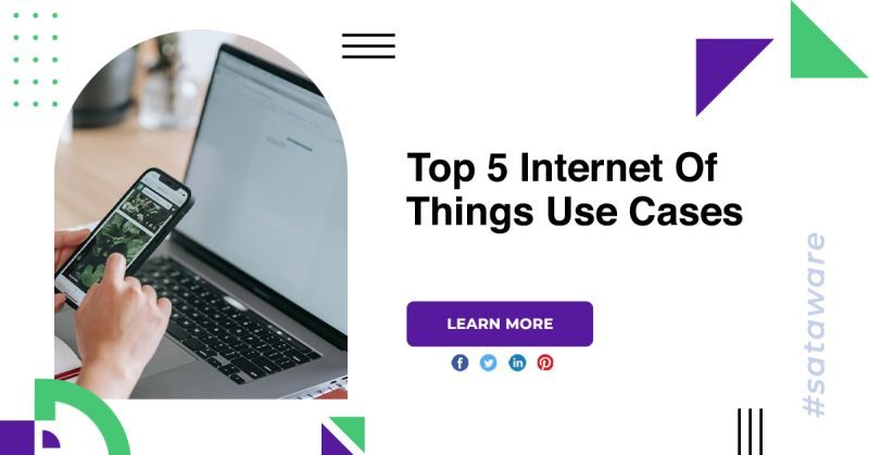 Top 5 Internet Of Things Use Cases
