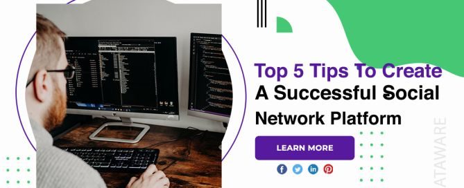 Top 5 Tips To Create A Successful Social Network Platform