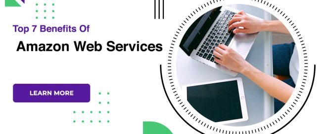 Top 7 Benefits Of Amazon Web Services