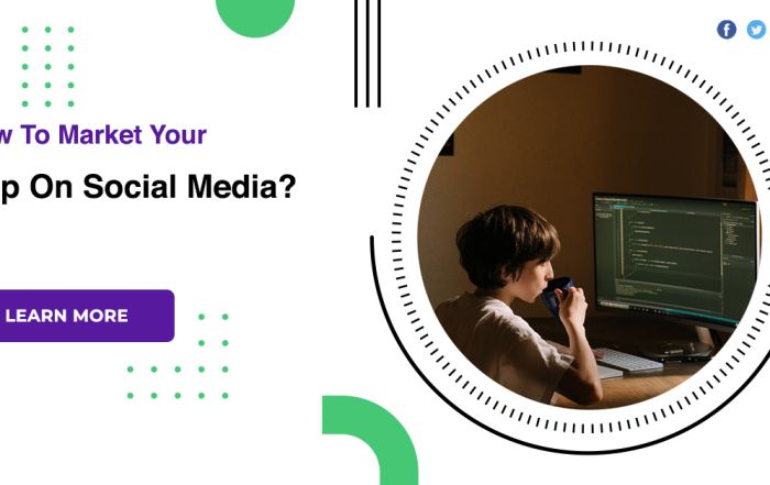 How To Market Your App On Social Media?