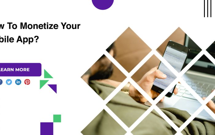How To Monetize Your Mobile App