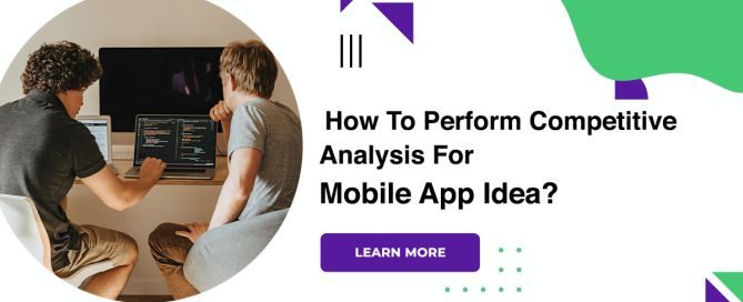 How To Perform Competitive Analysis For Mobile App Idea?