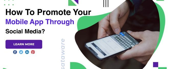How To Promote Your Mobile App Through Social Media?