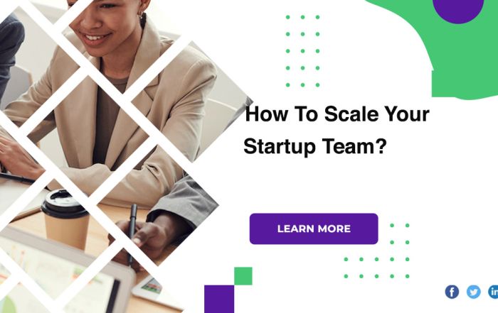 How To Scale Your Startup Team