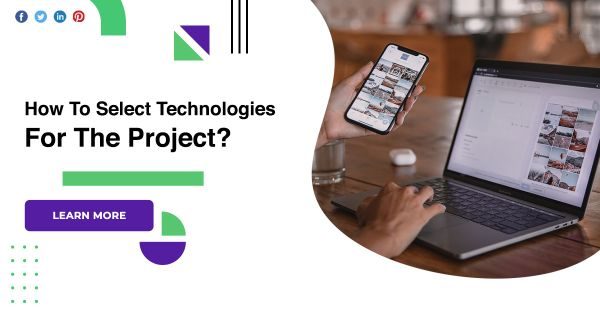 How To Select Technologies For The Project?
