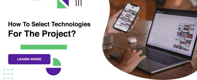 How To Select Technologies For The Project?