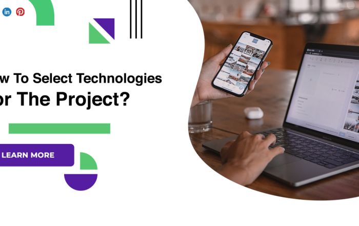 How To Select Technologies For The Project?