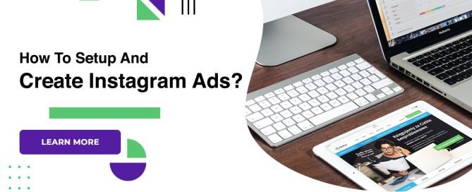 How To Setup And Create Instagram Ads?