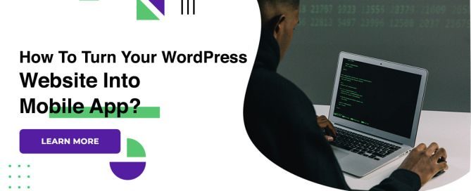 How To Turn Your WordPress Website Into Mobile App