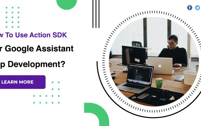 How To Use Action SDK For Google Assistant App Development