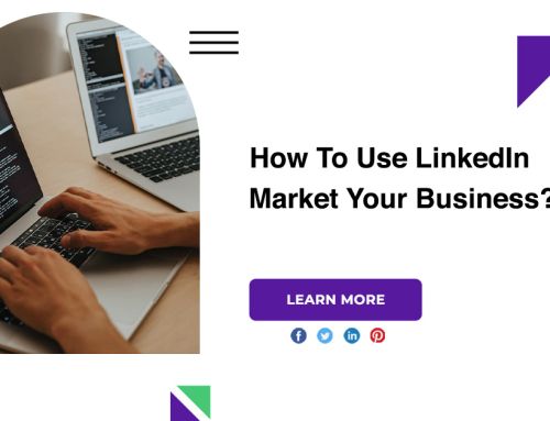 How To Use LinkedIn Market Your Business?