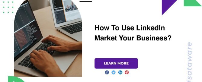 How To Use LinkedIn Market Your Business