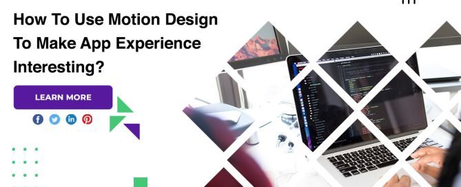 How To Use Motion Design To Make App Experience Interesting