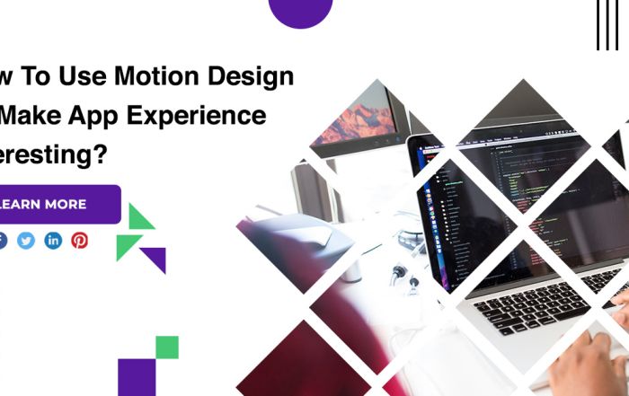 How To Use Motion Design To Make App Experience Interesting