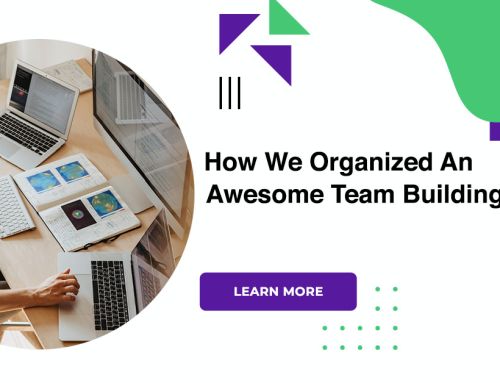 How We Organized An Awesome Team Building?