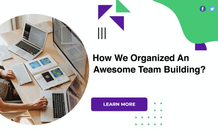 How We Organized An Awesome Team Building