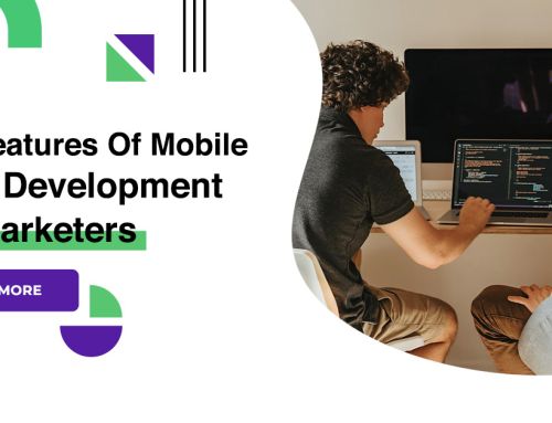 Key Features Of Mobile Apps Development For Marketers