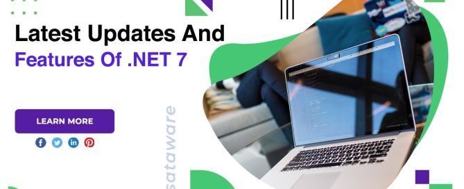 Latest Updates And Features Of .NET 7