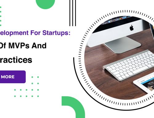 MVP Development For Startups: Types Of MVPs And Best Practices