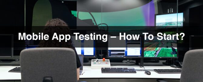 Mobile App Testing – How To Start?