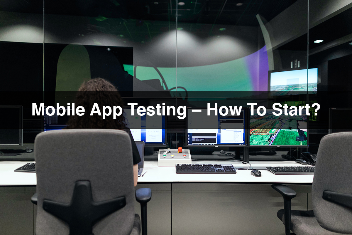 Mobile App Testing – How To Start?