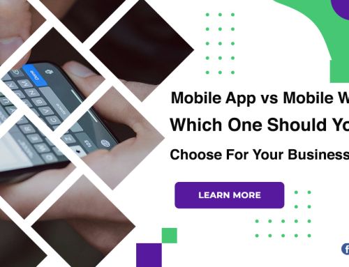 Mobile App vs Mobile Websites: Which One Should You Choose For Your Business And Why?